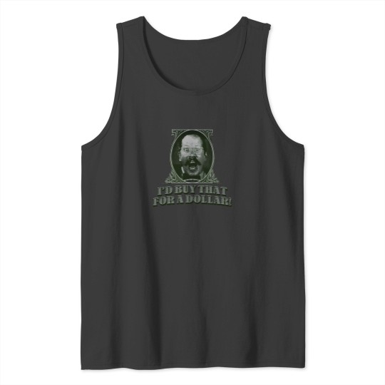 Discover Id Buy That For A Dollar Classic T Shirt Tank Tops