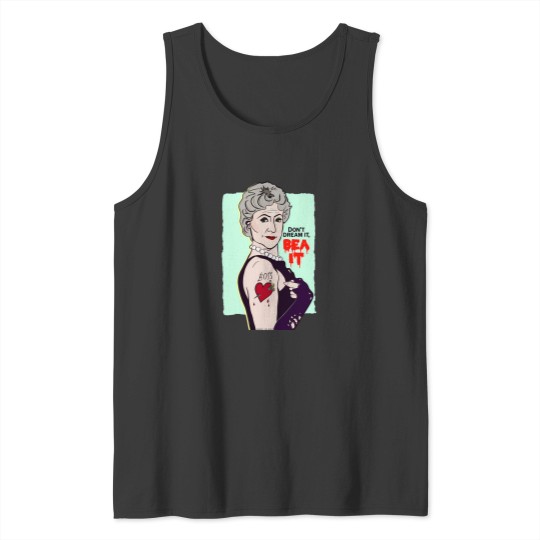 Discover Dont Dream It Bea It Tank Tops