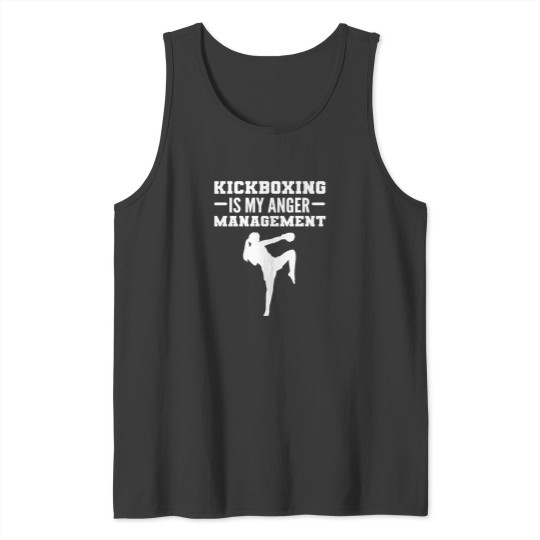 Discover Kickboxing Is My Anger Management 2 Tank Tops