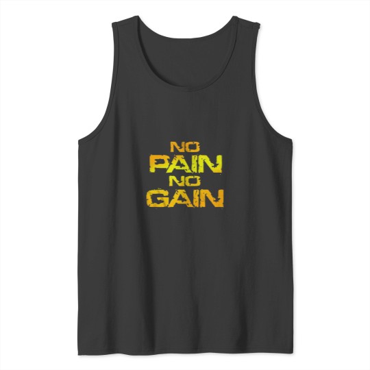 Discover No pain no gain fitness quote Tank Tops