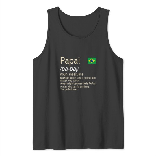 Discover Papai Brazilian Father Dictionary Definition Tank Tops