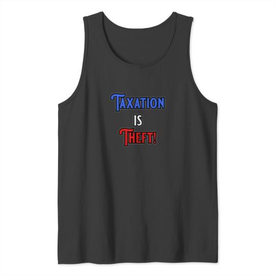 Discover Taxation Is Theft 112 Tank Tops