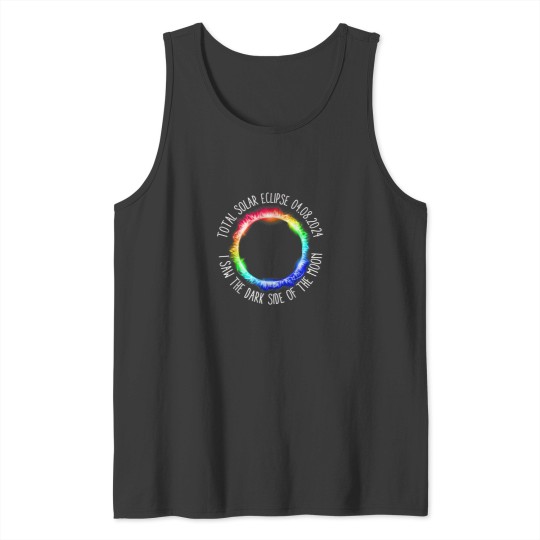 Discover Total Solar Eclipse 04 08 2024 I Saw The Dark Si Tank Tops