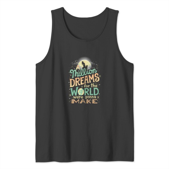 Discover A Million Dreams Tank Tops