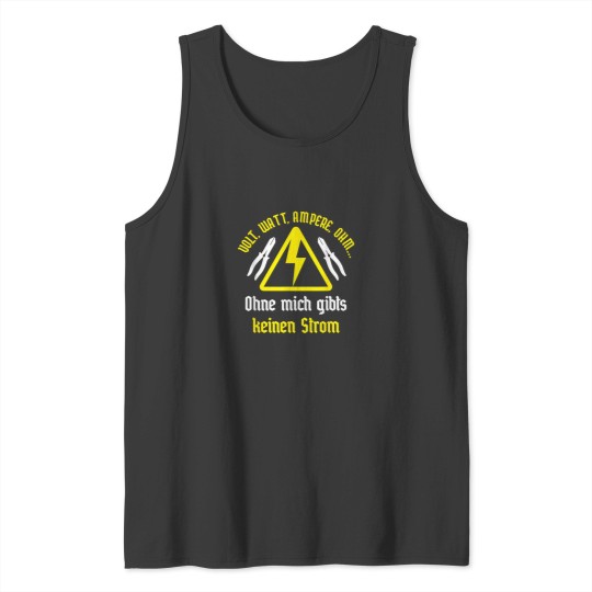Discover Watts volts amps ohms without me there is no ele Tank Tops