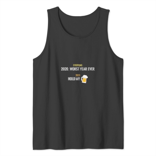 Discover 2021 hold my beer premium Tank Tops