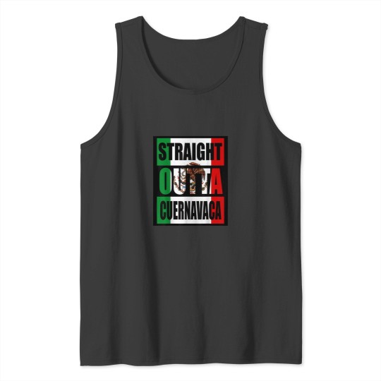 Discover STRAIGHT OUT OF CUERNAVACA MEXICO Tank Tops