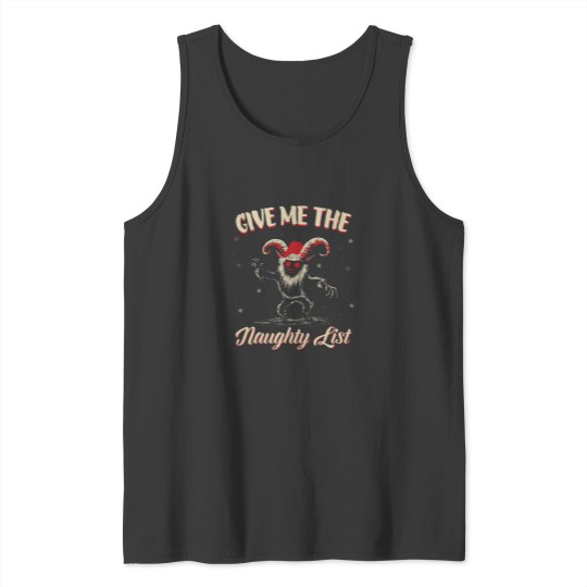 Discover Give Me The Naughty List Cute Krampus For Dark Christmas Gift For Men For Women Tank Tops