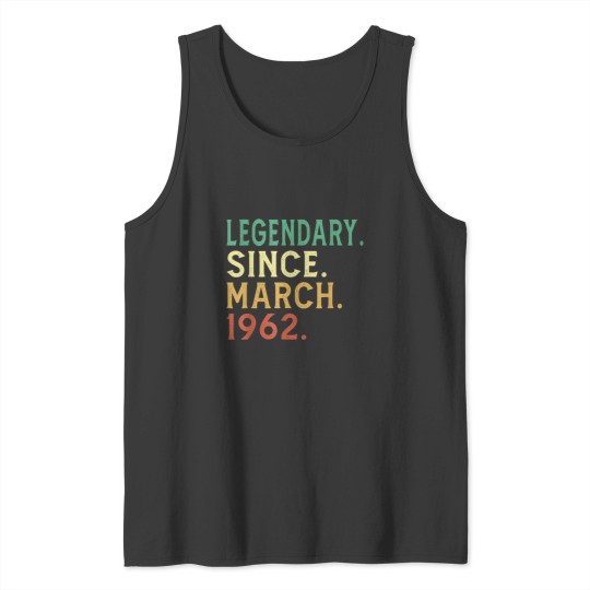 Discover 60 Year Old Vintage Legendary Since March 1962 60th Birthday  Essential T-Shirt Tank Tops