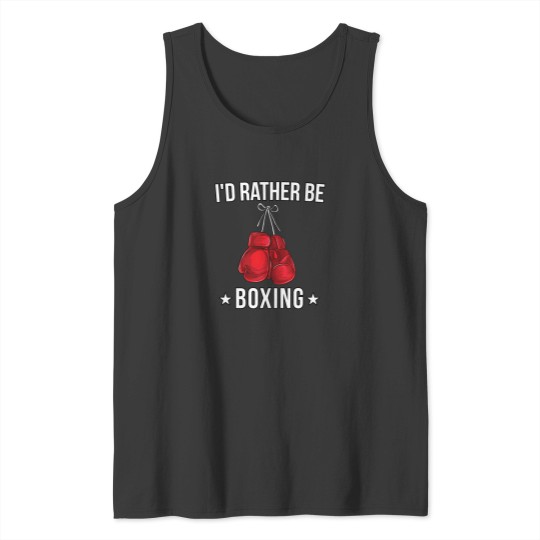 Discover ID Rather Be Boxing 13 Tank Tops
