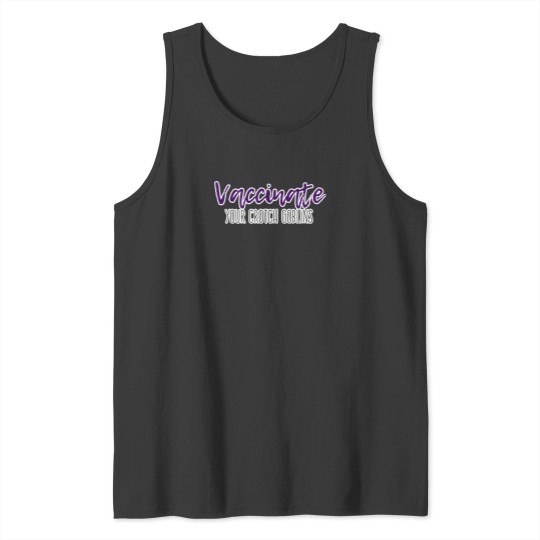 Discover Vaccinate Your Crotch Goblins 43 Tank Tops