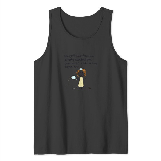 Discover You Can'T Pour From An Empty Cup 3973 Tank Tops