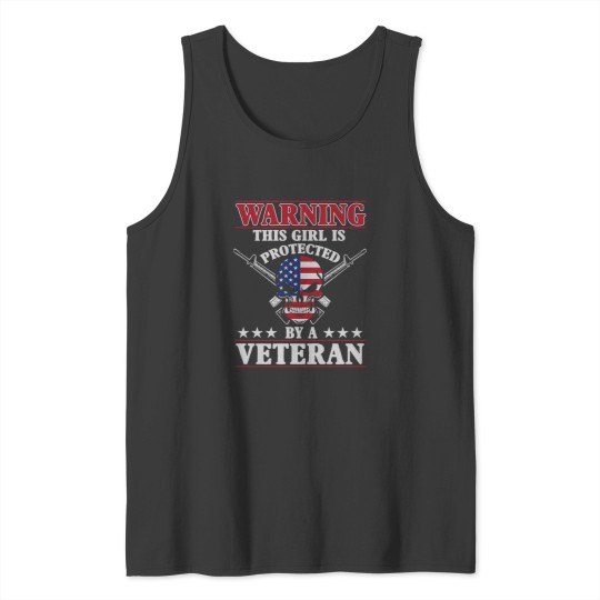 Discover This Girl Is Protected By A Veteran Tank Tops