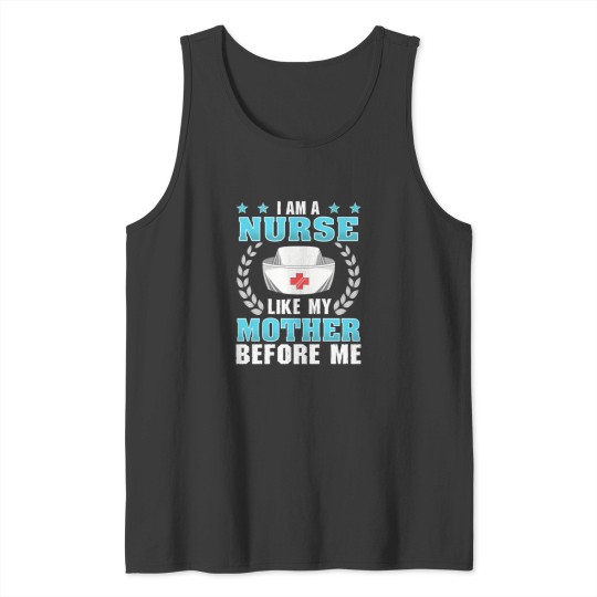 Discover proud nurse gift like my mother before me registered nurse Tank Tops