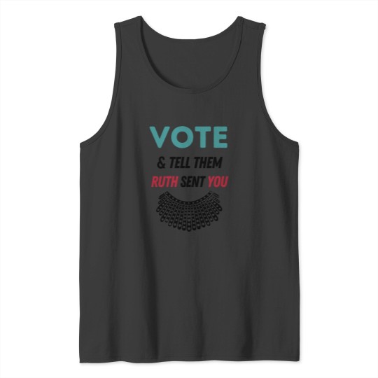 Discover Vote and tell them ruth sent you Tank Tops