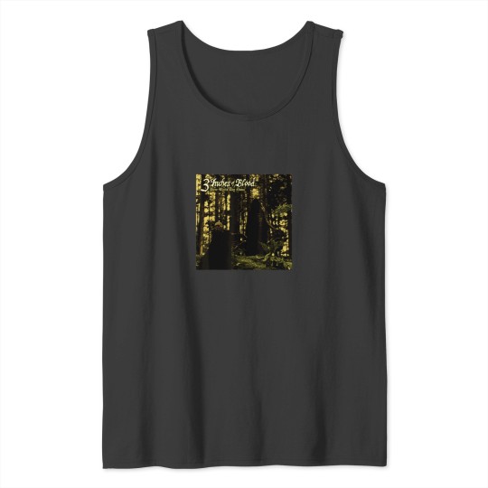 Discover 3 Inches of Blood 2717 Tank Tops