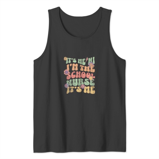 Discover Womens Funny Back To School Nurse Its Me Hi Im T Tank Tops