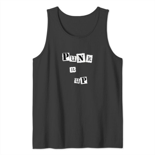 Discover Punk It Up 2055 Tank Tops
