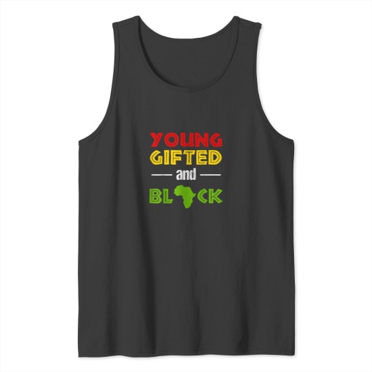 Discover Young Gifted Black African Pride History Heritag Tank Tops