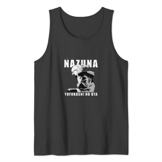 Discover Nazuna Nanakusa - Yofukashi no Uta Tank Tops