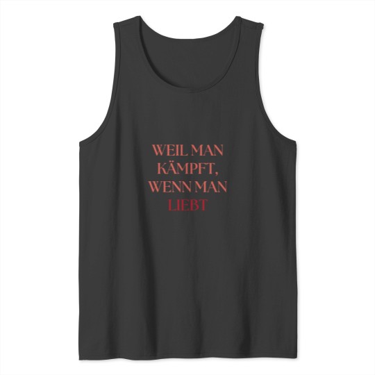 Discover Because When You Love You Fight Tank Tops