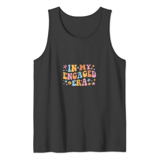 Discover In My Engaged Era I Tank Tops