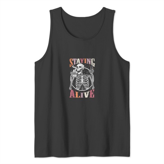 Discover Staying Alive Skeleton Drinking Coffee Lover Gif Tank Tops