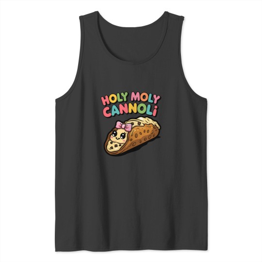 Discover Funny Holy Moly Cannoli Tank Tops