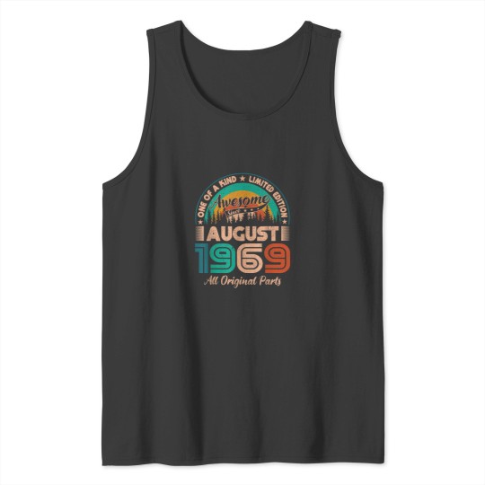 Discover August 1969 Birthday Awesome Since August 1969 Tank Tops