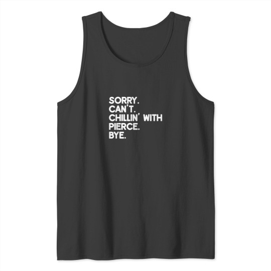 Discover PIERCE First Name Funny Personalized Named Frien Tank Tops