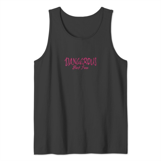 Discover Womens Dangerous but Fun VNeck Tank Tops