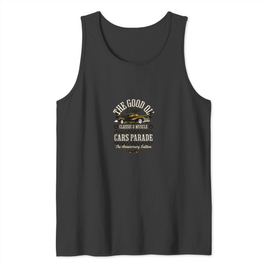 Discover The Good Ol' Days - Classic Car T-Shirt Tank Tops