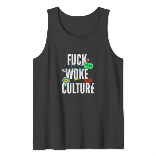 Discover fucks Woke Culture -11 Tank Tops