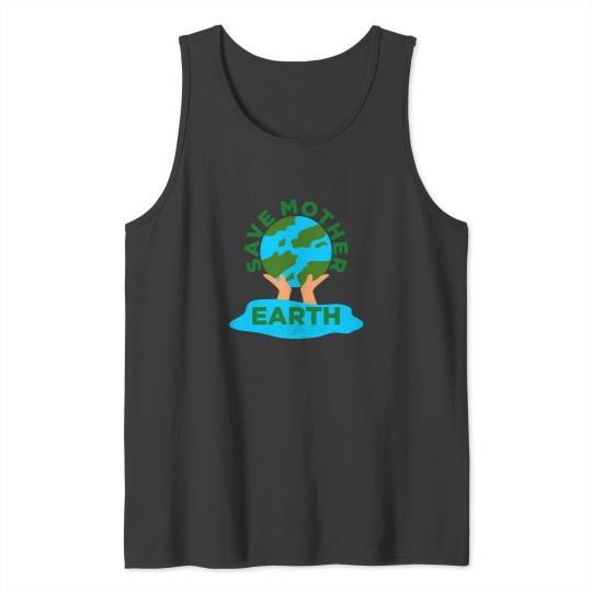 Discover Save Mother Earth Go Green Tank Tops