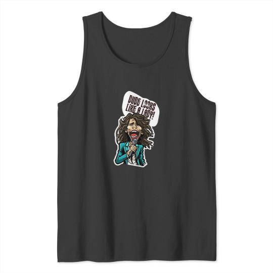 Discover Dude looks like a lady! Tank Tops