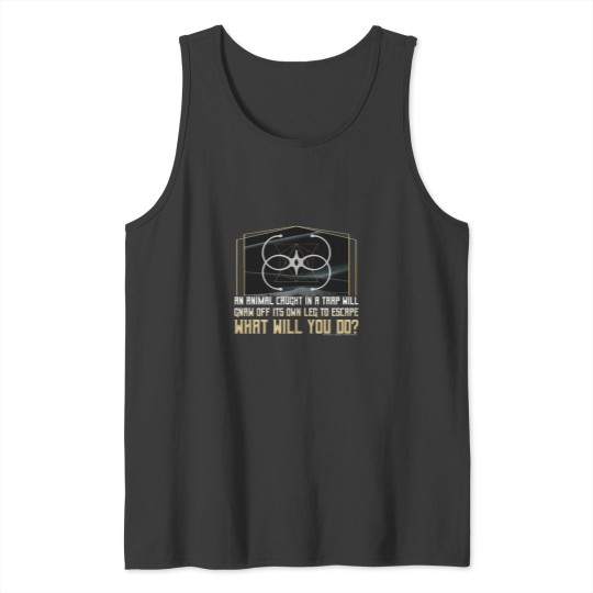 Discover An animal caught in a trap… Quote-Bene Gesserit Pain Box-Reverend Mother Tank Tops