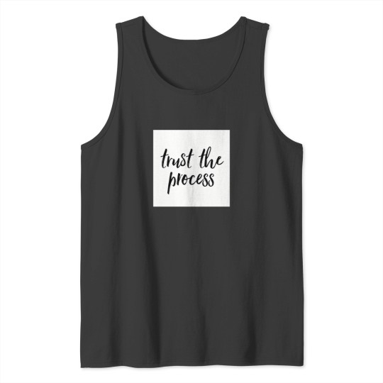 Discover Trust The Process Men T Shirt Women T Shirt Motivational Quotes T Shirt Tank Tops