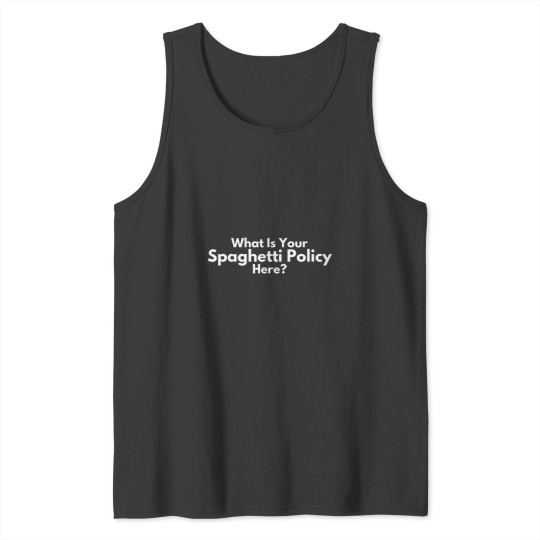 Discover Spaghetti Policy Always Funny T-Shirt Gift For Sunny Fans T-Shirt Tank Tops