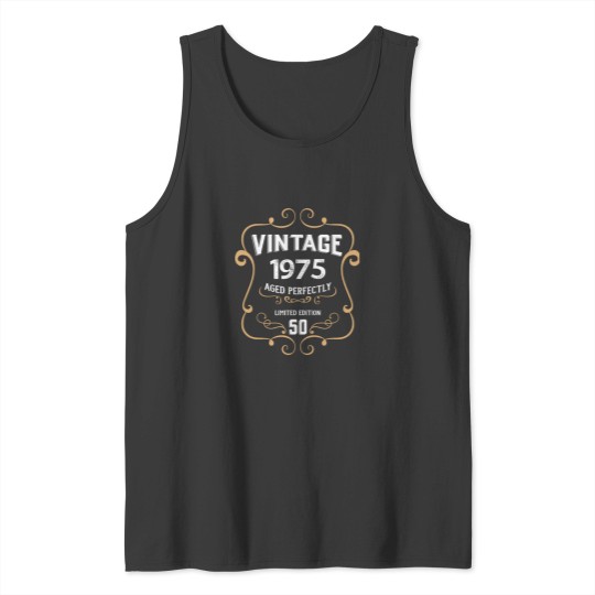 Discover 50th Birthday vintages 1975 Aged Perfectly Gift Tank Tops