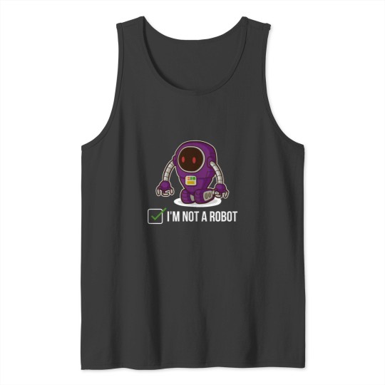 Discover Im Not A Robot Funny Robot Gift Tank Tops