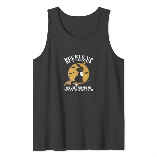 Discover B0BGHYLG1Y Cat Buckle Up Buttercup You Just Flipped My Witch Switch T Shirt Tank Tops
