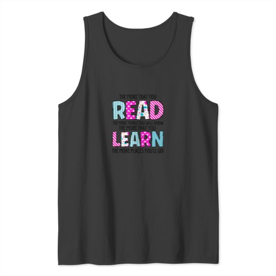 Discover The more that you read the more things you will know Tank Tops