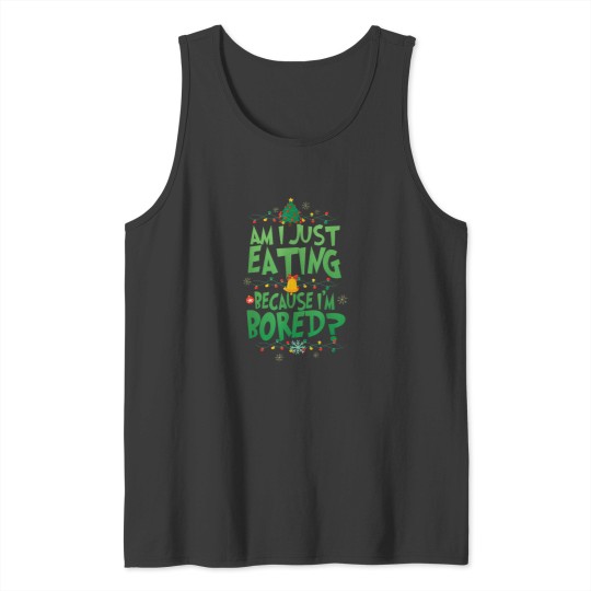 Discover Am I Just Eating Because I'M Bored Funny Christmas Movie T-Shirt The Queen as Ziggy Stardust Tank Tops