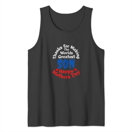 Discover Mothers Day Happy Mothers Day Worlds Greatest Son Tank Tops