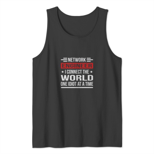 Discover Network engineer connect WORLD Tank Tops