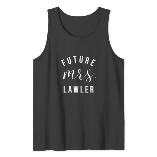 Discover Future Mrs Lawler I Said Yes Personalized Customized Fiancee Tank Tops