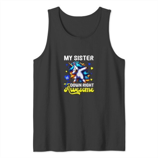 Discover My Sister Is Down Right Awesome Funny Unicorn Tank Tops