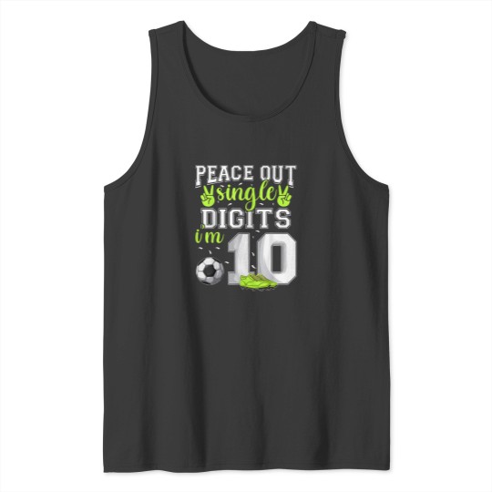 Discover 10Th Birthday Shirts Boys Soccer Peace Out Single Digits T-Shirt Tank Tops