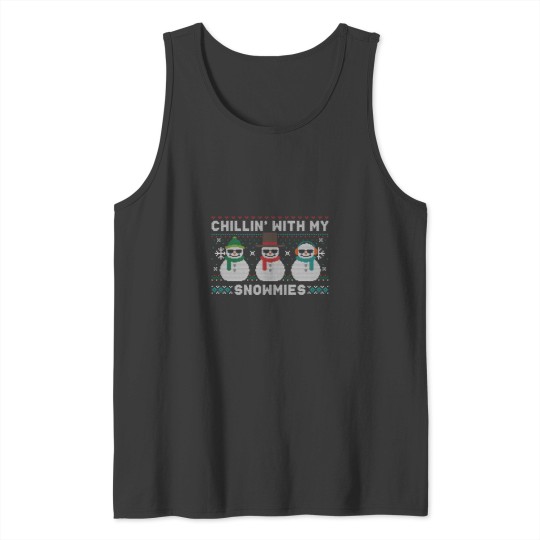 Discover Chillin With My Snowmies Cute Snowman Ugly Christmas Tank Tops