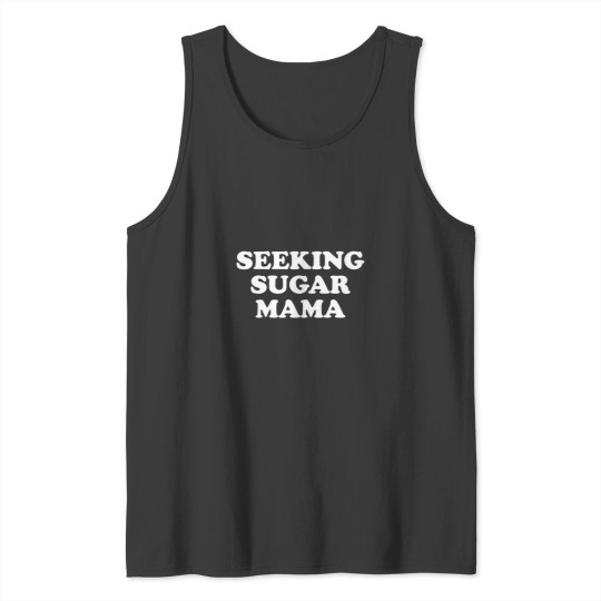 Discover Seeking Sugar Mama Mother'S Day Tank Tops